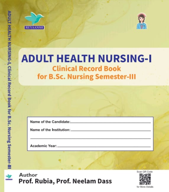 ADULT HEALTH NURSING-I Clinical Record Book For B.Sc Nursing Semester -III