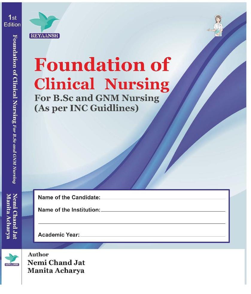 Foundation of Clinical Nursing Recordbook For PB. B. Sc and GNM Nursing (As Per INC Guidlines)